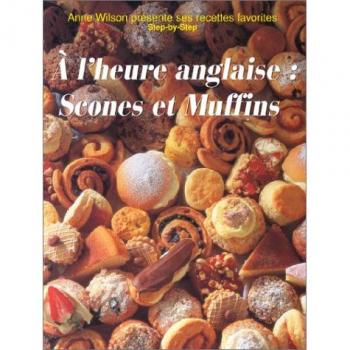 Anne Wilson A L' Heure Anglaise : Scones Et Muffins (Cuisine