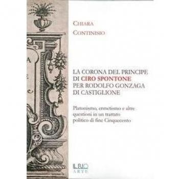 «La corona del principe» di Ciro Spontone per Rodolfo Gonzaga di Castiglione delle Stiviere