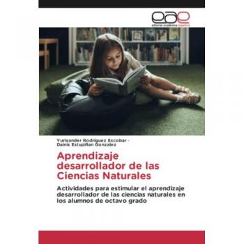 Aprendizaje desarrollador de las Ciencias Naturales: Actividades para estimular el aprendizaje desarrollador de las ciencias naturales en los alumnos de octavo grado