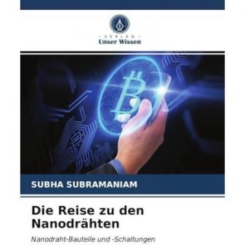Subramaniam, Subha: Die Reise zu den Nanodrähten