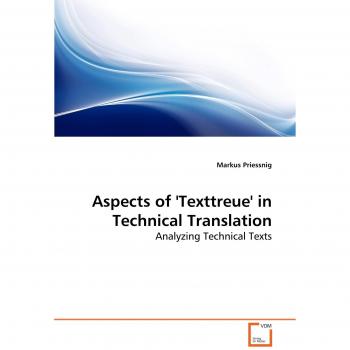 Aspects of 'Texttreue' in Technical Translation