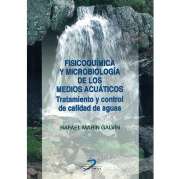 Fisicoquímica y microbiología de los medios acuáticos. Tratamiento y control de calidad de aguas (Tapa blanda).