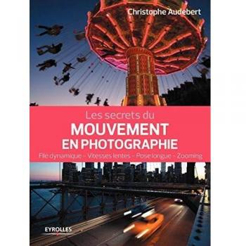 Les secrets du mouvement en photographie
