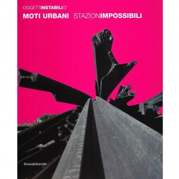 Moti urbani. StazionImpossibili. Ediz. italiana e inglese