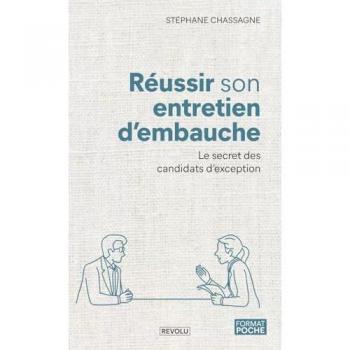 Réussir son Entretien d'Embauche: Les Secrets des Candidats d'Exception