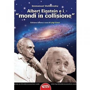 Albert Einstein e i «mondi in collisione»