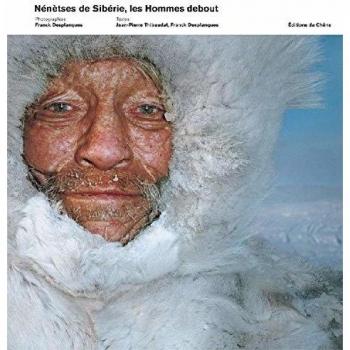 Nenetses de Sibérie : Les Hommes debout