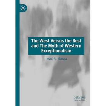 The West Versus the Rest and The Myth of Western Exceptionalism