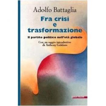 Fra crisi e trasformazione. Il partito politico nell'età globale