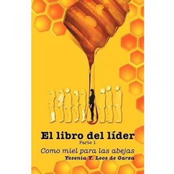 El libro del líder: Parte 1: Como miel para las abejas