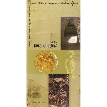 Sensi di storia. Museo civico archeologico di Fara Sabina, Museo civico archeologico di Magliano Sabina