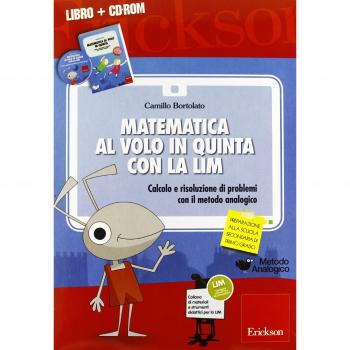 Matematica al volo in quinta con la LIM. Calcolo e risoluzione di problemi con il metodo analogico. Con CD-ROM