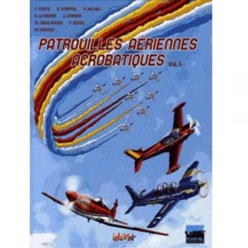 Patrouilles aériennes acrobatiques, Tome 3 :