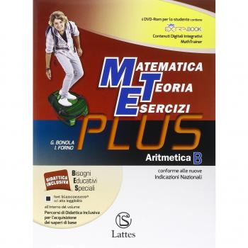 LIBRO Matematica Teoria Esercizi PLUS Aritmetica B 2014 Bonola Forno LATTES.