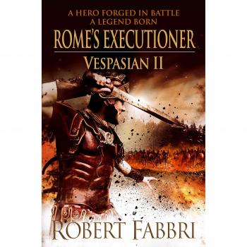 Vespasian 02. Rome's Executioner