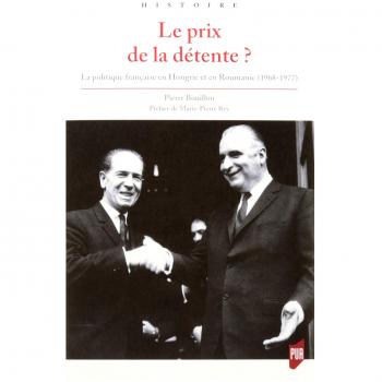 Le prix de la détente ?: La politique française en Hongrie et en Roumanie
