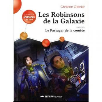 Les Robinsons de la galaxie : Suivi de Le passager de la comète