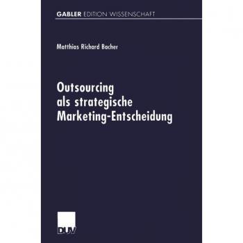 Outsourcing als strategische Marketing-Entscheidung
