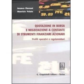 Quotazione in borsa e negoziazione a contante di strumenti finanziari azionari. Profili operativi e regolamentari