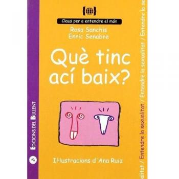 Que tinc ací baix?: Per a entendre la sexualitat (Tapa blanda).