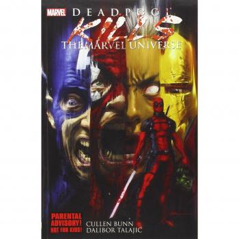 DEADPOOL KILLS THE MARVEL UNIVERSE (Paperback)