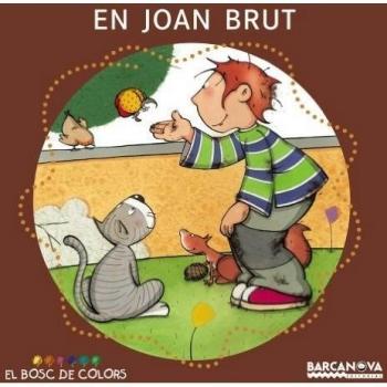 En Joan Brut.