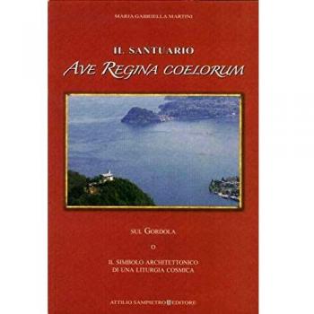 Il santuario Ave Regina Coelorum sul Gordola o il simbolo architettonico di una liturgia cosmica