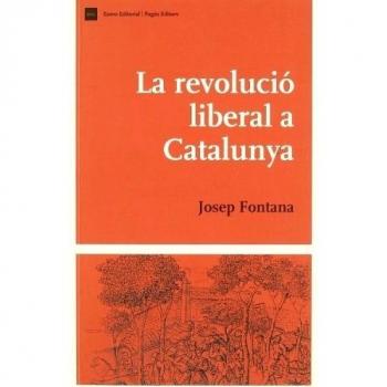 REVOLUCIO LIBERAL A CATALUNYA, LA