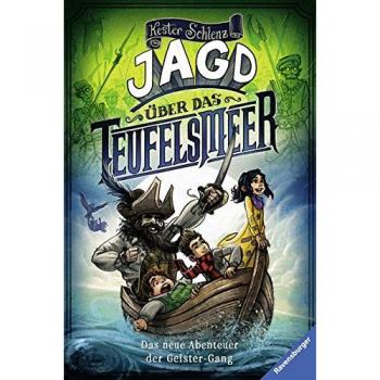 Geister-Gang, Band 2: Jagd über das Teufelsmeer. Das neue Abenteuer der Geister-Gang