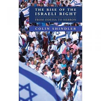 Shindler, Colin: The Rise of the Israeli Right