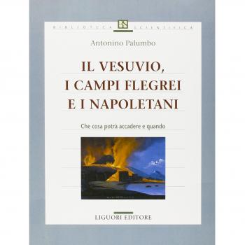Il Vesuvio, i Campi Flegrei e i napoletani. Che cosa potrà accadere e quando