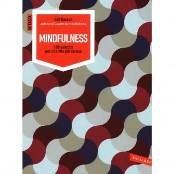 Mindfulness. 100 esercizi per una vita più serena