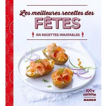 Les meilleures recettes des fêtes