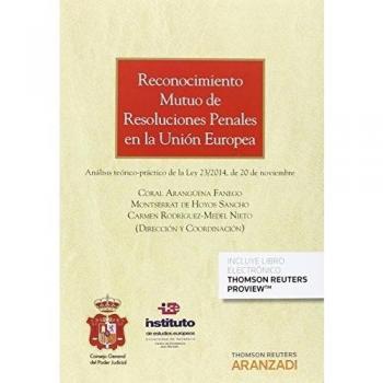 Reconocimiento mutuo de resoluciones penales en la Unión Europea