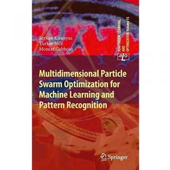 Multidimensional Particle Swarm Optimization for Machine Learning and Pattern Recognition
