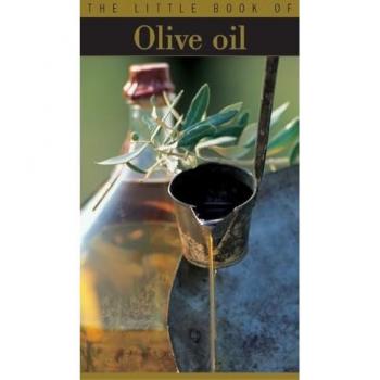 Barry, Nicolas de Little Book Of Olive Oil, The (Little Book Of...(Flammarion))