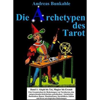 Bunkahle, Andreas: Die Archetypen des Tarot 01
