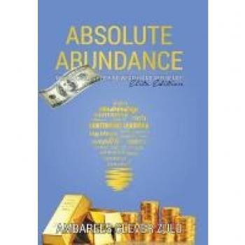 Absolute Abundance: The Psychology Behind Wealth and Affluence