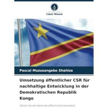 Umsetzung öffentlicher CSR für nachhaltige Entwicklung in der Demokratischen Republik Kongo