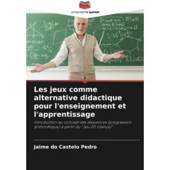 Pedro, Jaime do Castelo: Les jeux comme alternative didactique pour l'enseignement et l'apprentissage