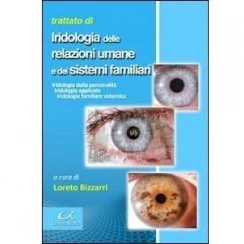 Trattato di iridologia delle relazione umane e dei sistemi familiari