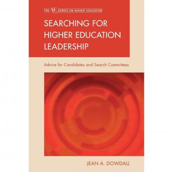 Searching for Higher Education Leadership, Ace/Praeger Series on Higher Education