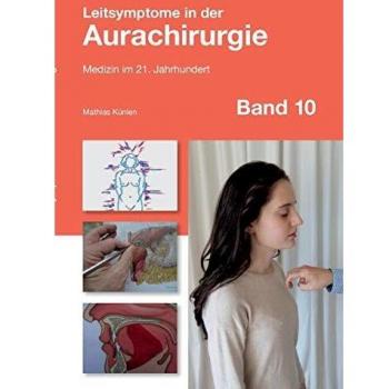 Leitsymptome in der Aurachirurgie Band 10: Medizin im 21. Jahrhundert