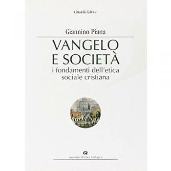 Vangelo e societÃ . I fondamenti dell'etica sociale cristiana