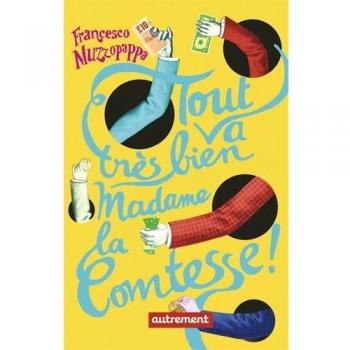 Tout va très bien, madame la comtesse!