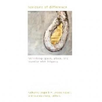 Horizons of Difference: Rethinking Space, Place, and Identity With Irigaray (Gender Theory)