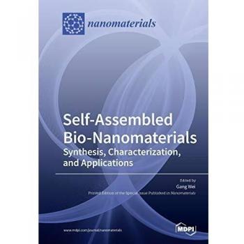 Self-Assembled Bio-Nanomaterials: Synthesis, Characterization, and Applications