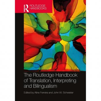 The Routledge Handbook of Translation Interpreting and Bilingualism