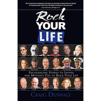 Rock Your Life: Encouraging Stories to Inspire and Motivate You to Rock Your Life
