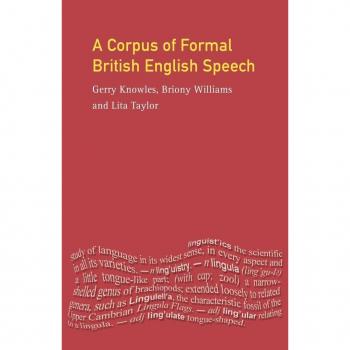 A Corpus of Formal British English Speech: The Lancaster/IBM Spoken English Corpus